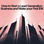 How to Start a Lead Generation Business