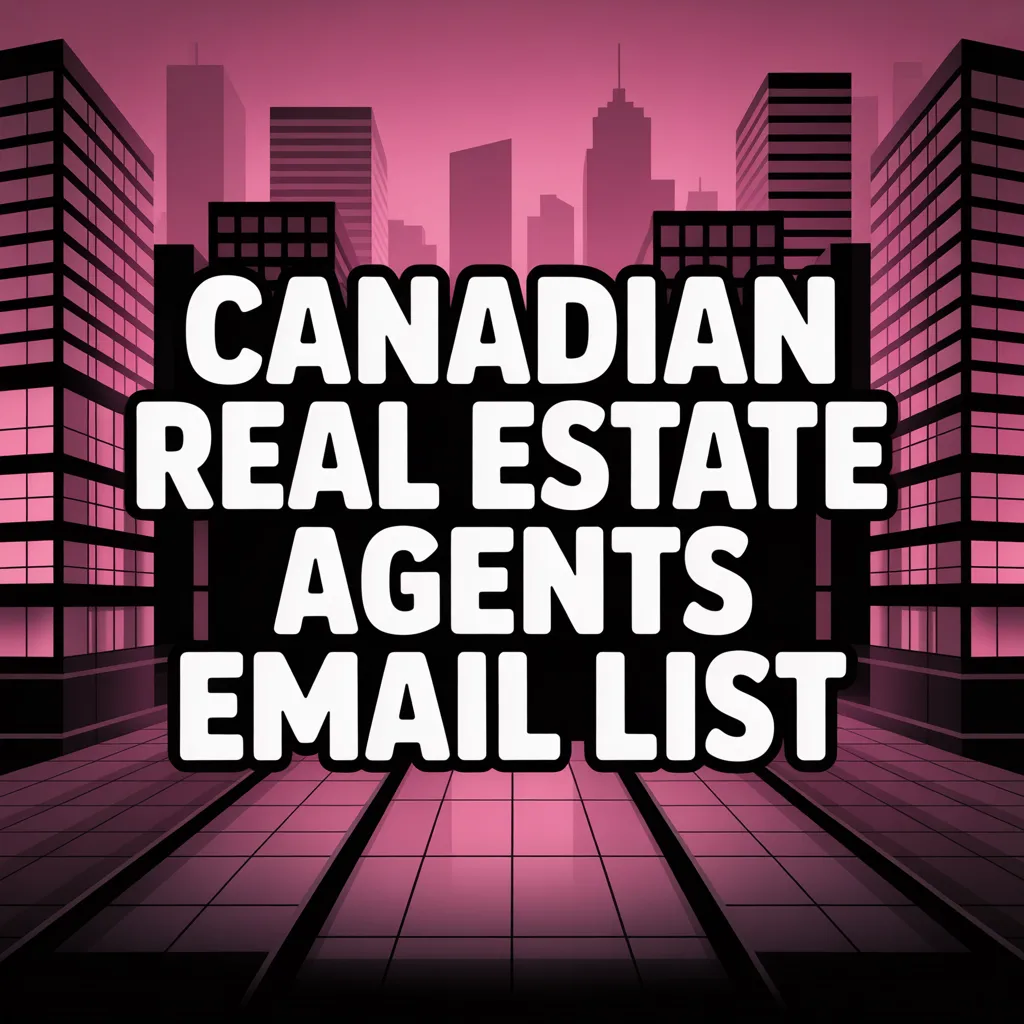 Canadian Real Estate Agents Email List