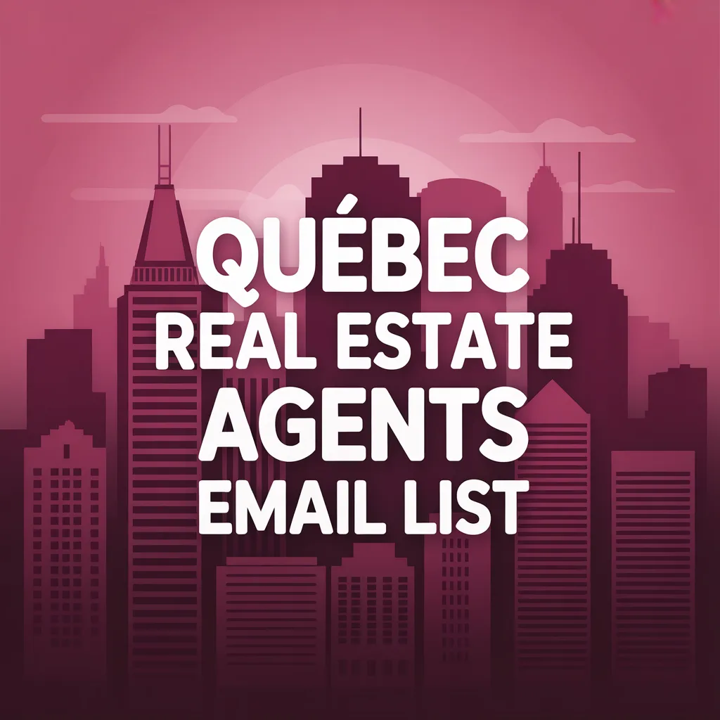 Quebec Real Estate Agents Email List